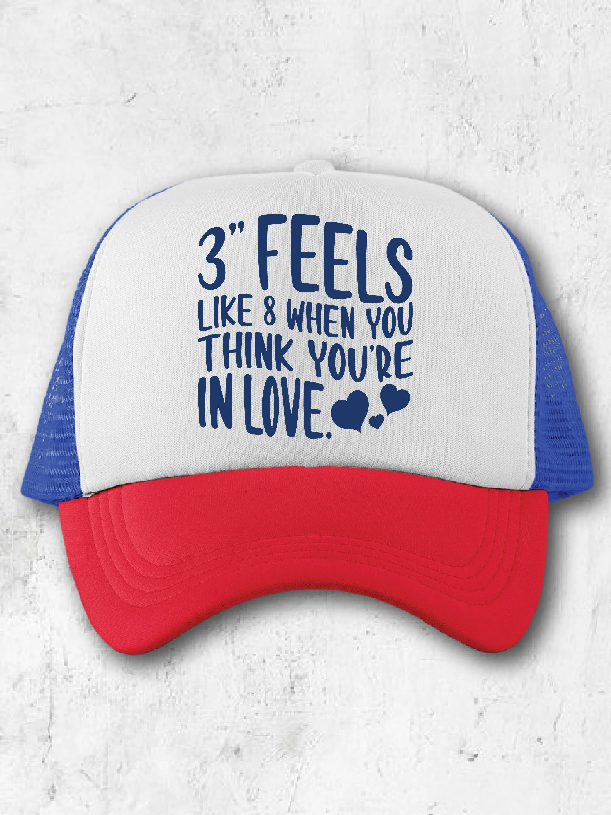 3 Feels Like 8 When You're In Love. - (Hat)